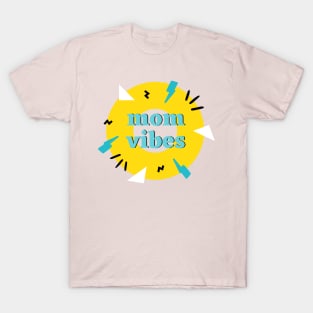 Mom Vibes Design T-Shirt